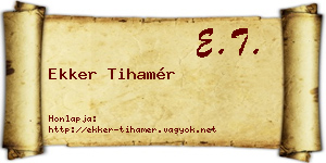 Ekker Tihamér névjegykártya